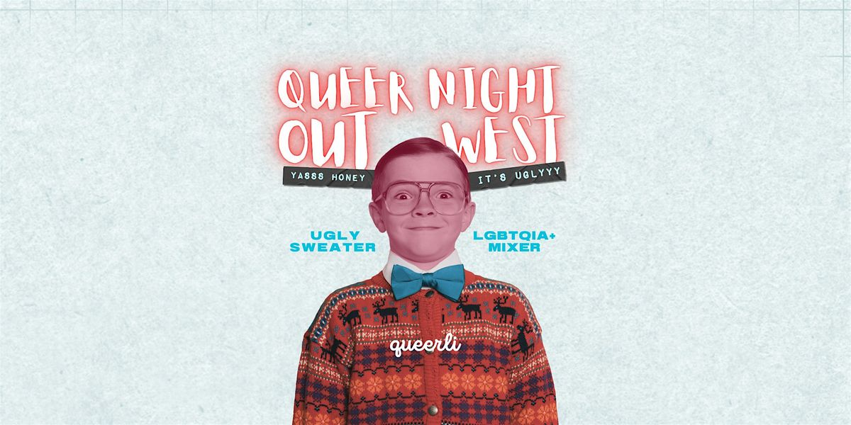 Queer Night Out: Yasss Honey It's Uglyyy (12/11), 11 December | Event in Bay Shore | AllEvents