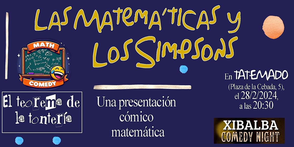 Math Comedy: Las matemáticas y los Simpsons, Tatemado, Madrid, 28 ...