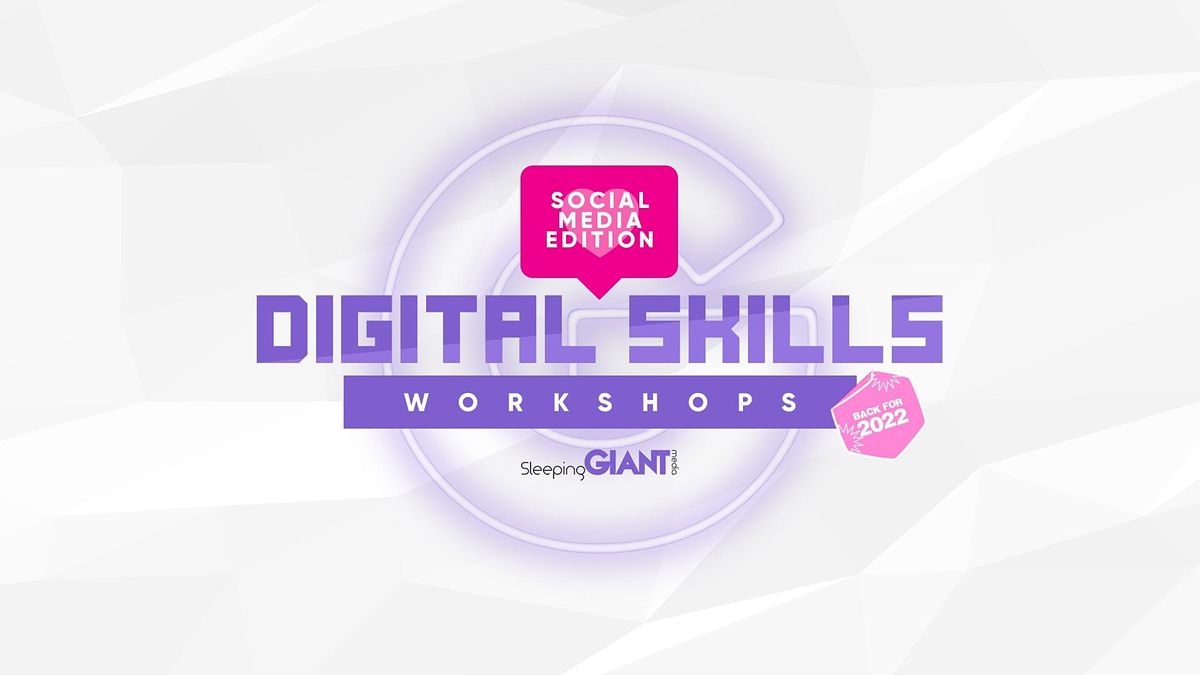 FREE Digital Skills Workshops Social Media Edition August 8 To 