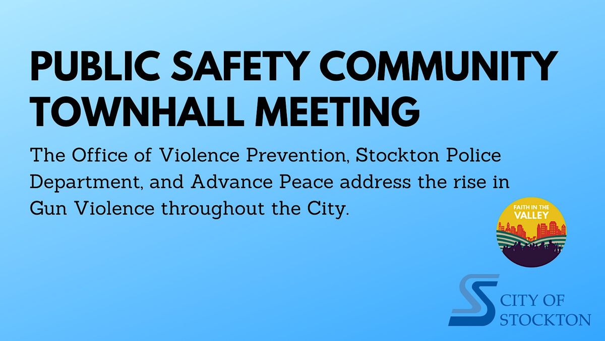 Public Safety Community Townhall Meeting, Victory In Praise, Stockton