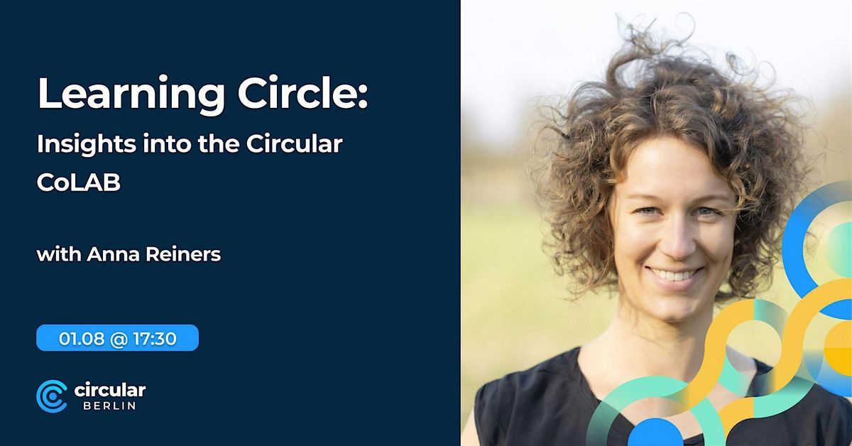 Learning Circle: Insights into the Circular CoLAB, August 1 2024 ...