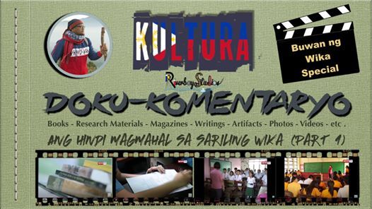Ang Hindi Magmahal Sa Sariling Wika DOKU-KOMENTARYO: Ang Hindi Magmahal Sa Sariling Wika (Part 1 of 4