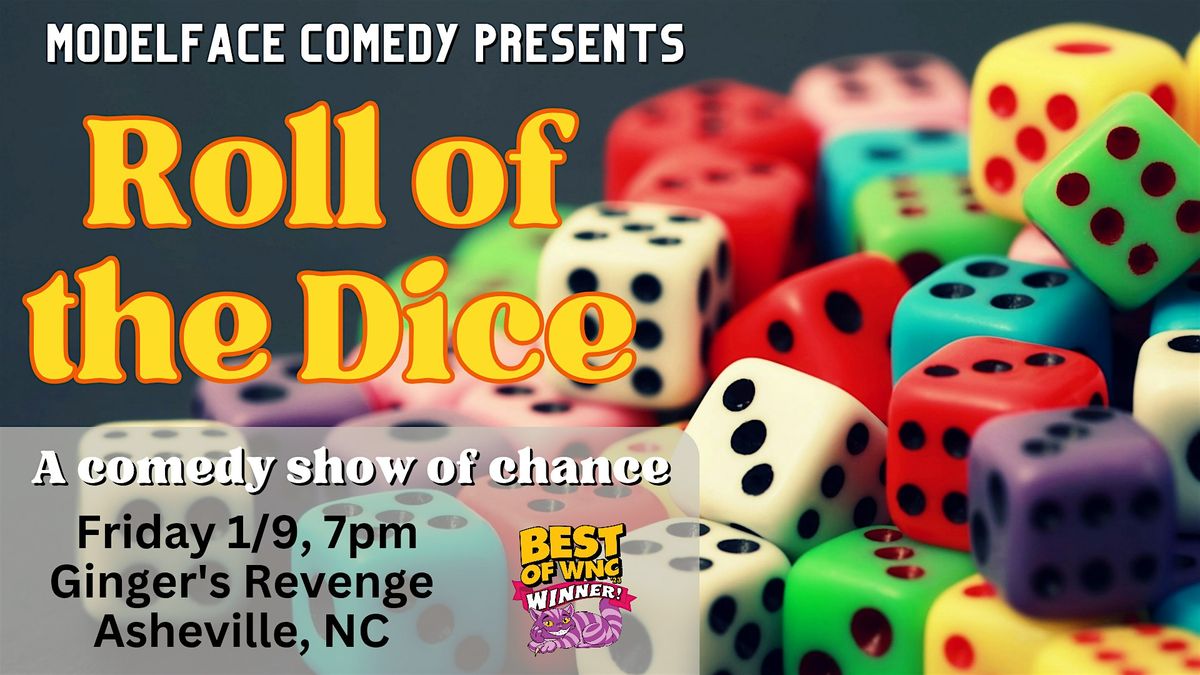 Roll of the Dice, A Comedy Show of Chance, 9 January | Event in Asheville | AllEvents