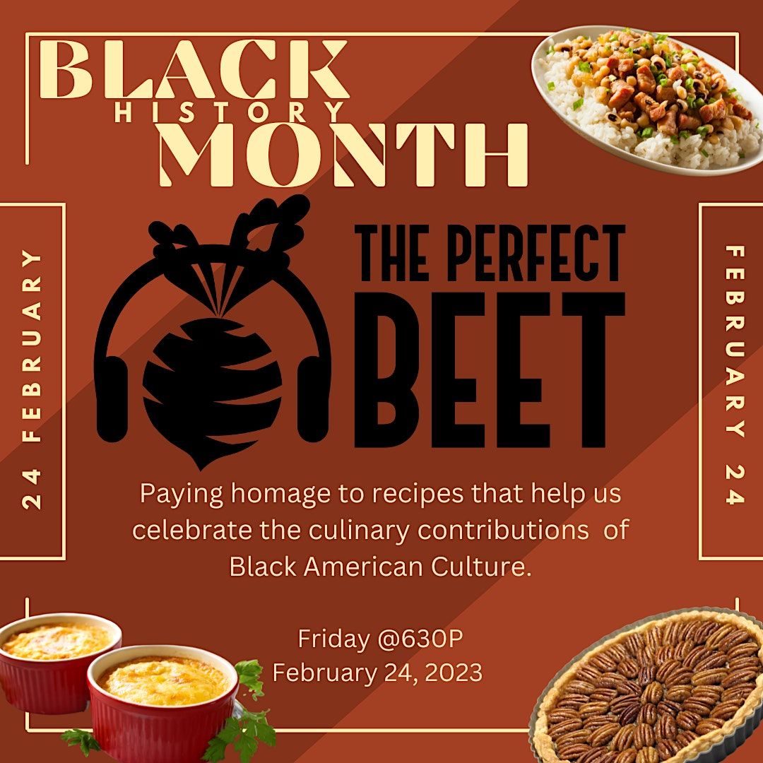 Celebrating Black History @ The Perfect Beet, Westinghouse Boulevard ...