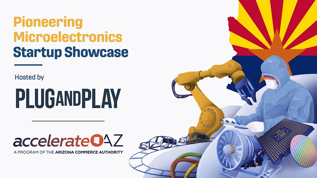 Pioneering Microelectronics Startup Showcase, Arizona Commerce ...