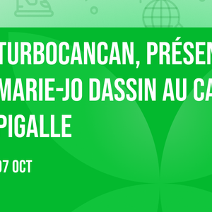 TurboCancan, présenté par Marie-Jo Dassin au Cancan Pigalle
