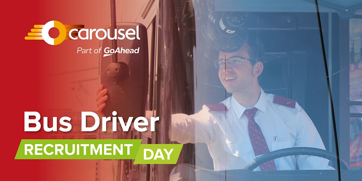 Carousel Buses Spring Recruitment Event, Carousel Buses Ltd, High ...