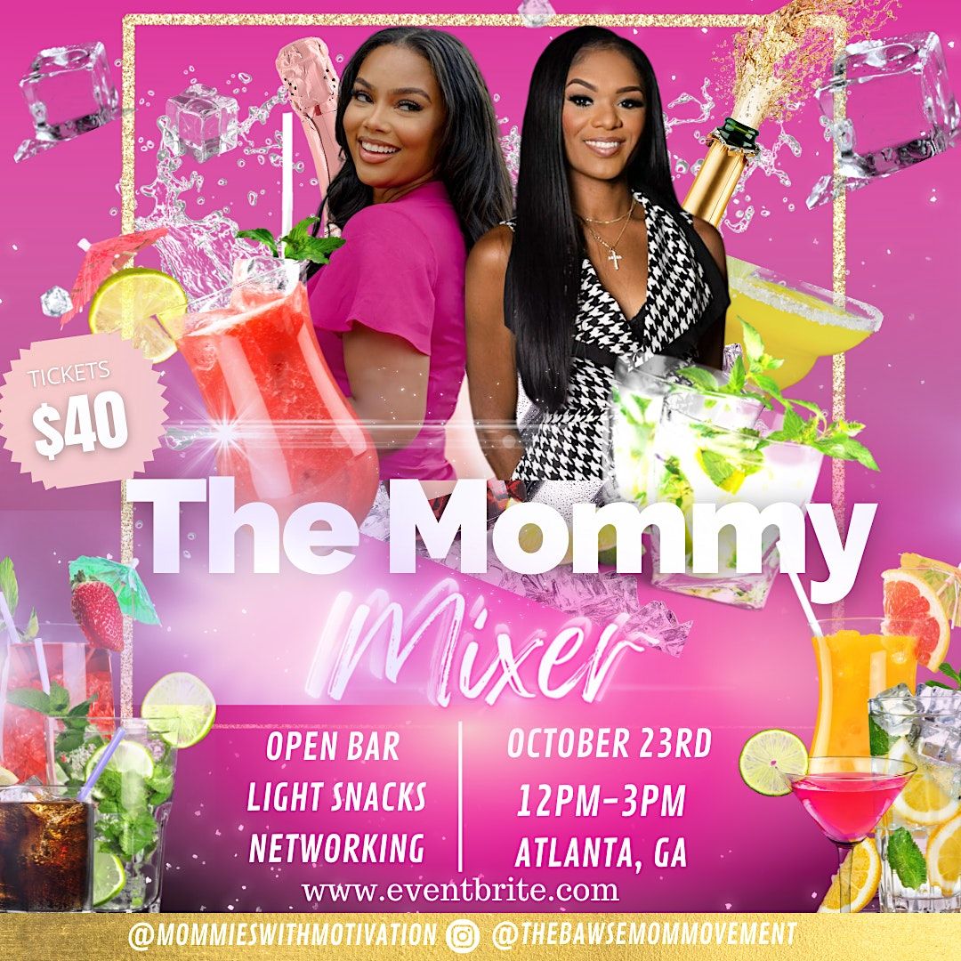 The Mommy Mixer, Love Official ATL, Atlanta, October 23 2022 AllEvents.in