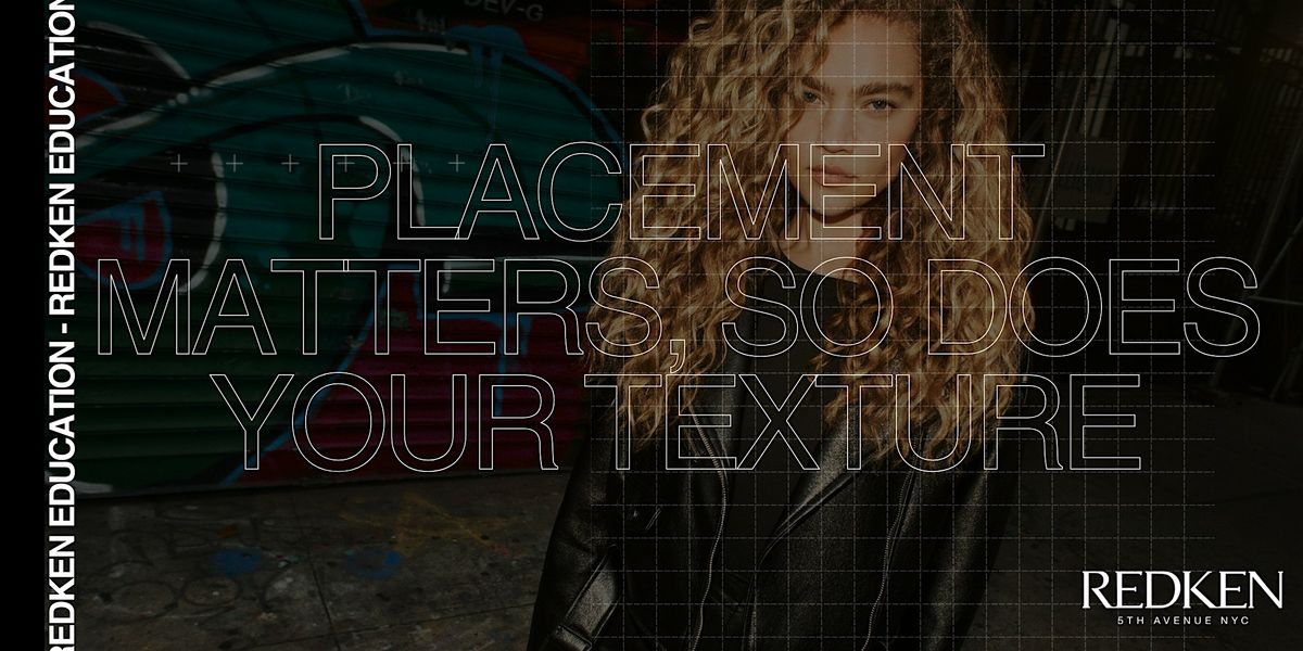 REDKEN CANADA - PLACEMENT MATTERS; SO DOES YOUR TEXTURE, 8 June | Event in Surrey | AllEvents