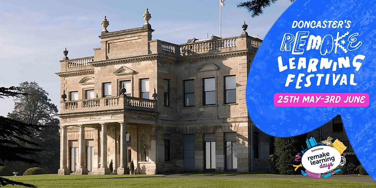 Brodsworth Hall Educational Visit (Doncaster Remake Learning Days ...