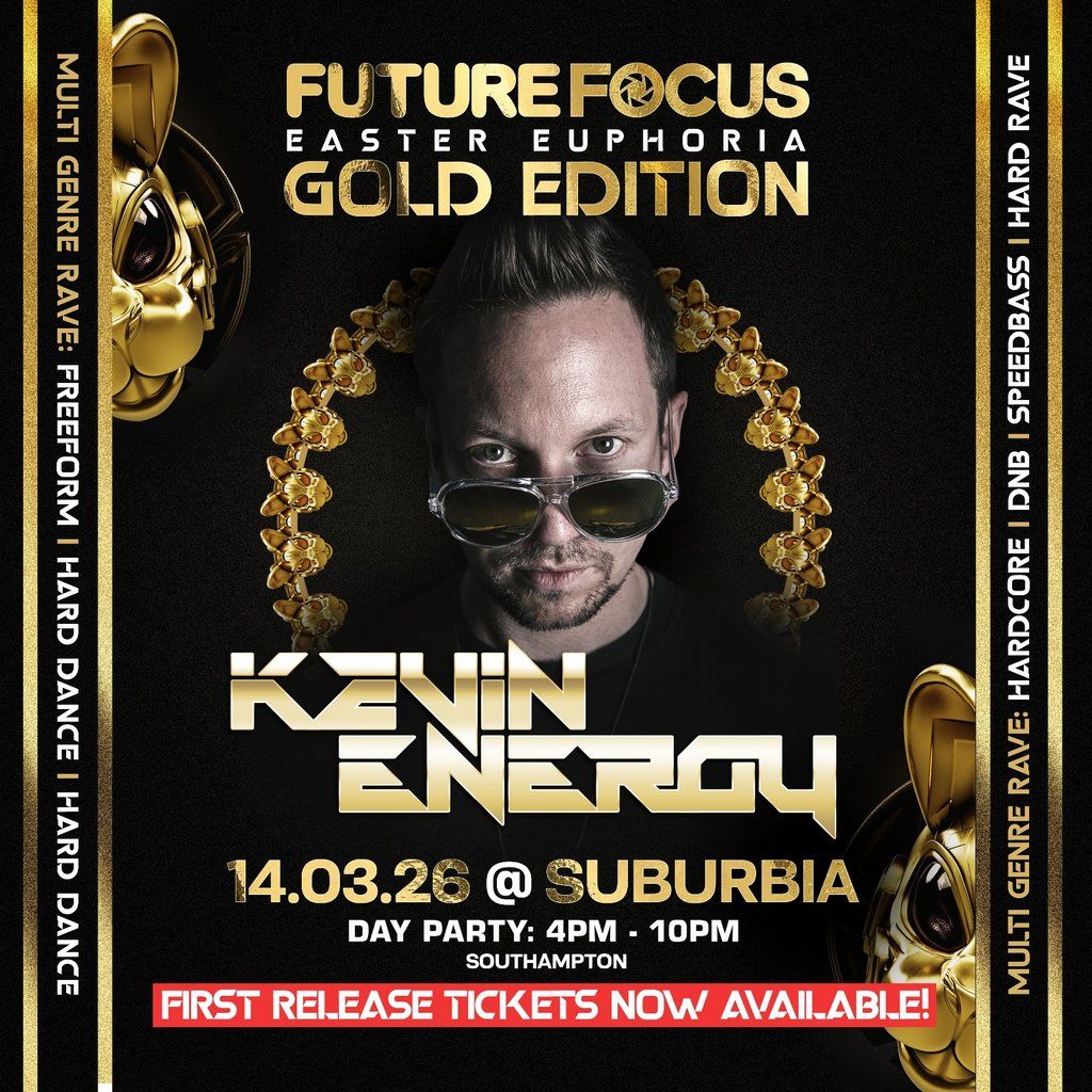 FUTURE FOCUS EASTER EUPHORIA 3: THE GOLD EDITION 14TH March 2026, 14 March | Event in Southampton | AllEvents