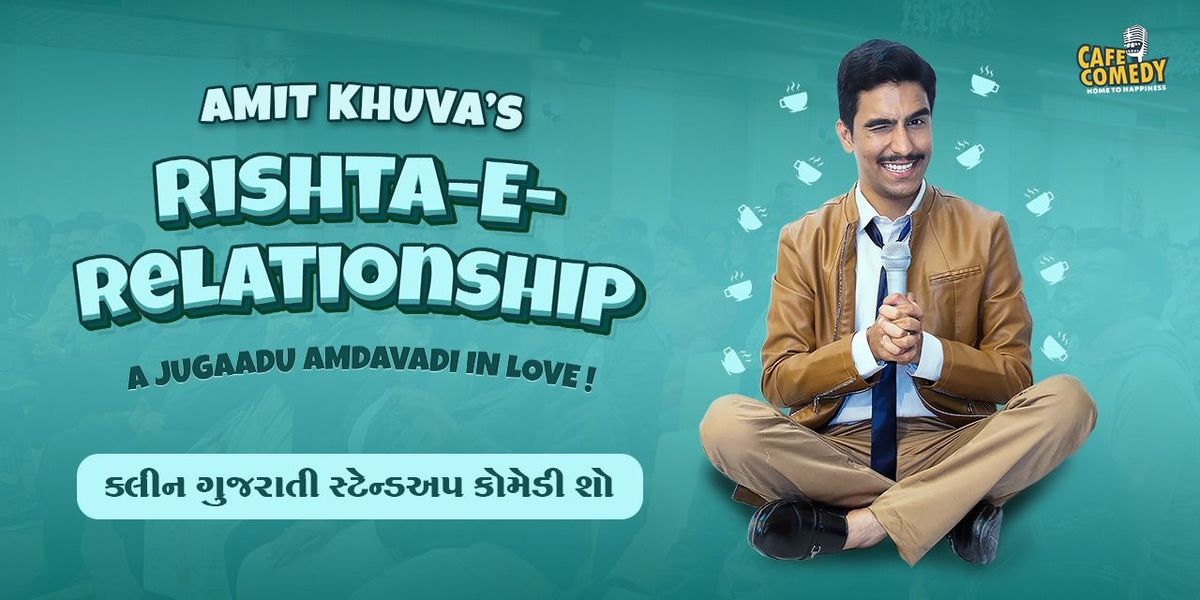 Rishta-E-Relationship ft. Amit Khuva : Comedy Show, 15 November | Event in Junagadh | AllEvents