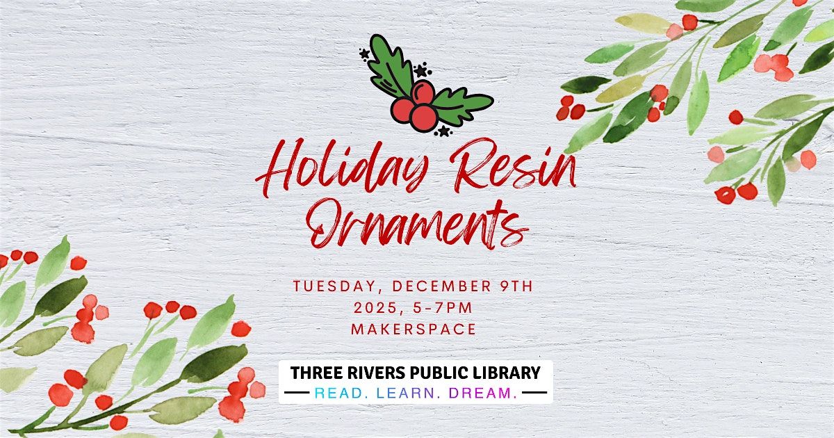 Holiday Resin Ornaments, 9 January | Event in Three Rivers | AllEvents