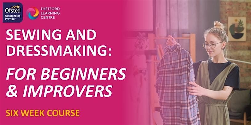 Sewing and Dressmaking For Beginners and Improvers (Thetford) | Event in Thetford | AllEvents
