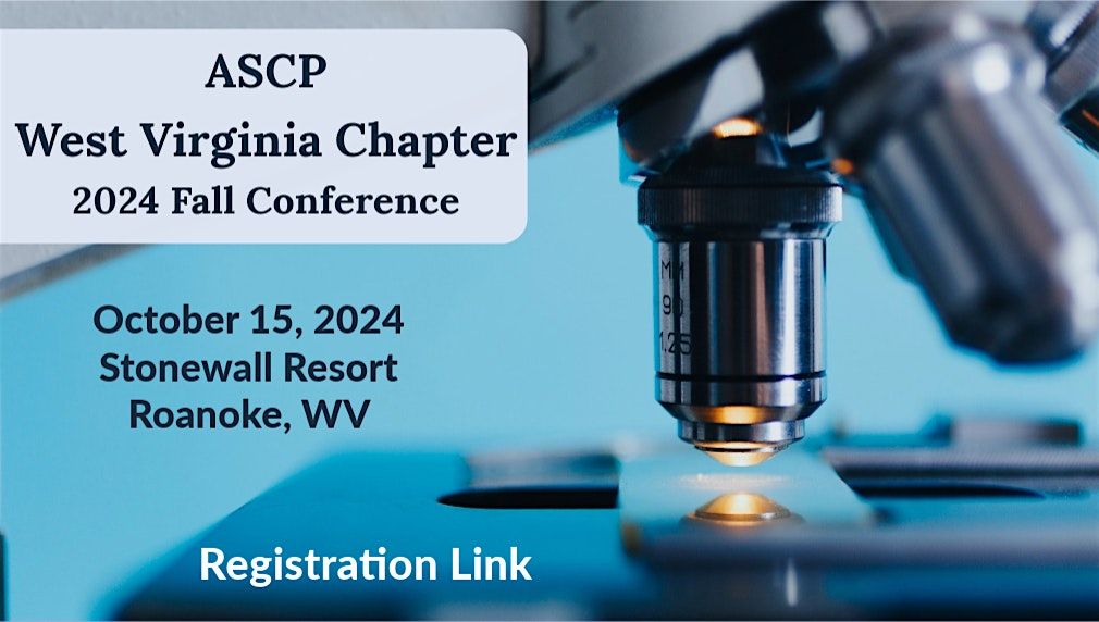 ASCP West Virginia Chapter 2024 Conference and Annual Meeting