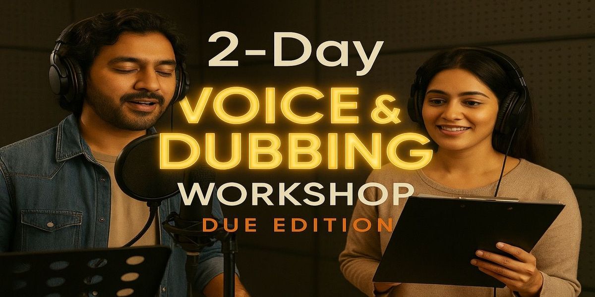 Voice & Dubbing Workshop (Due Edition), 23 August | Event in Mumbai | AllEvents