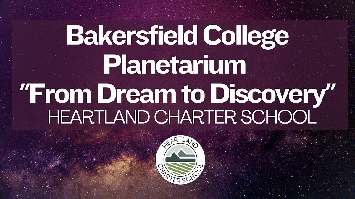 Bakersfield College From Dream to Discovery Heartland