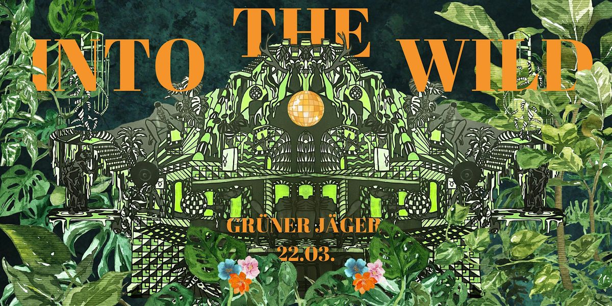 HSBA Semester-Closing "Into the Wild", Grüner Jäger, Hamburg, April 14 ... HSBA Semester-Closing "Into the Wild", Grüner Jäger, Hamburg, April 14 ...