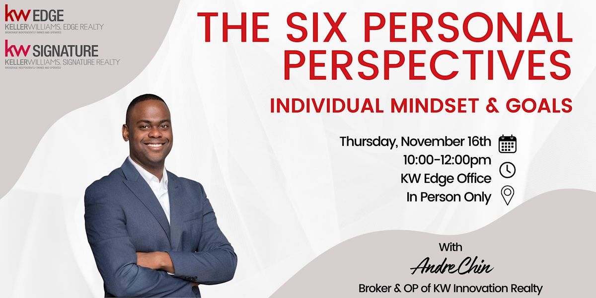 Six Personal Perspectives, Keller Williams Edge Realty, Brokerage
