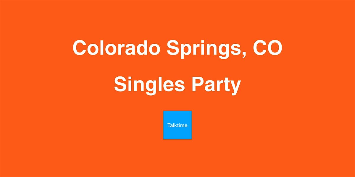 Singles Party Colorado Springs, Colorado Springs, 7 June to 30 May