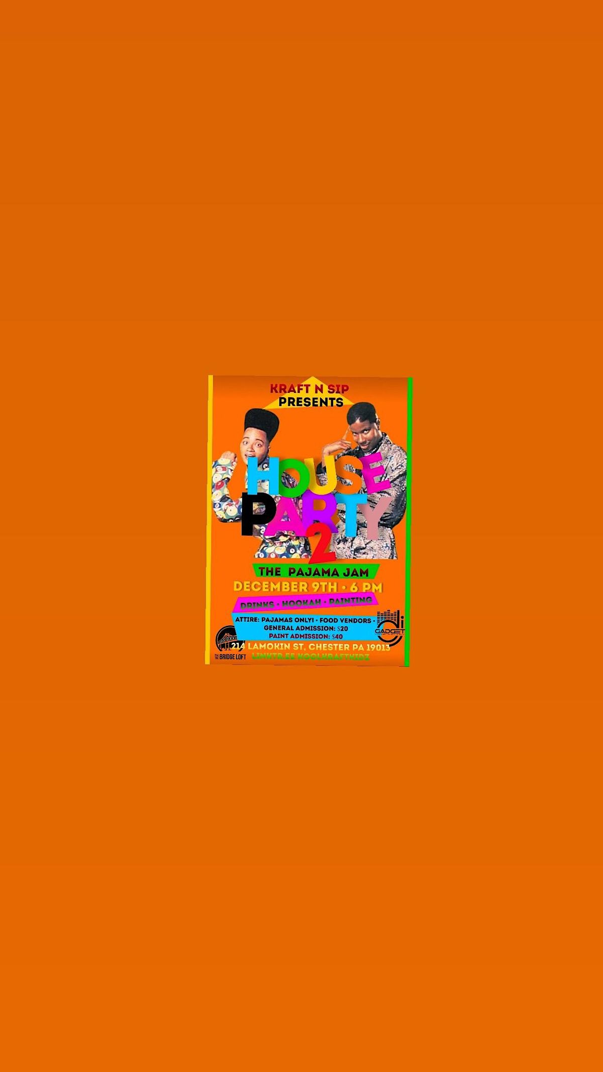 HOUSE PARTY 2The Pajama Jam, 214 Lamokin St, Chester, 9 December 2023