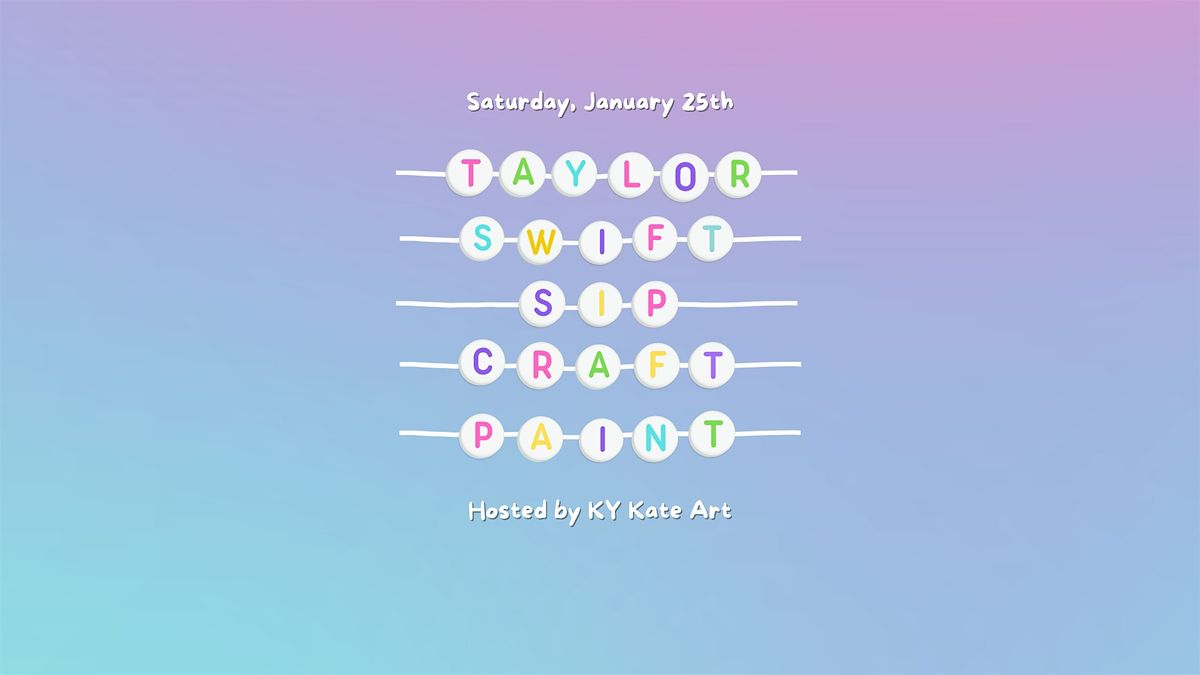 Taylor Swift Inspired Sip, Craft & Paint (12pm), Brick+Mortar Boutique