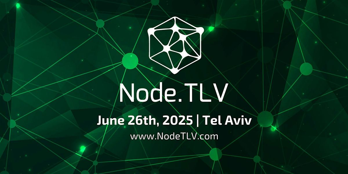 NodeTLV '25, 26 June | Event in Tel Aviv-Yafo | AllEvents