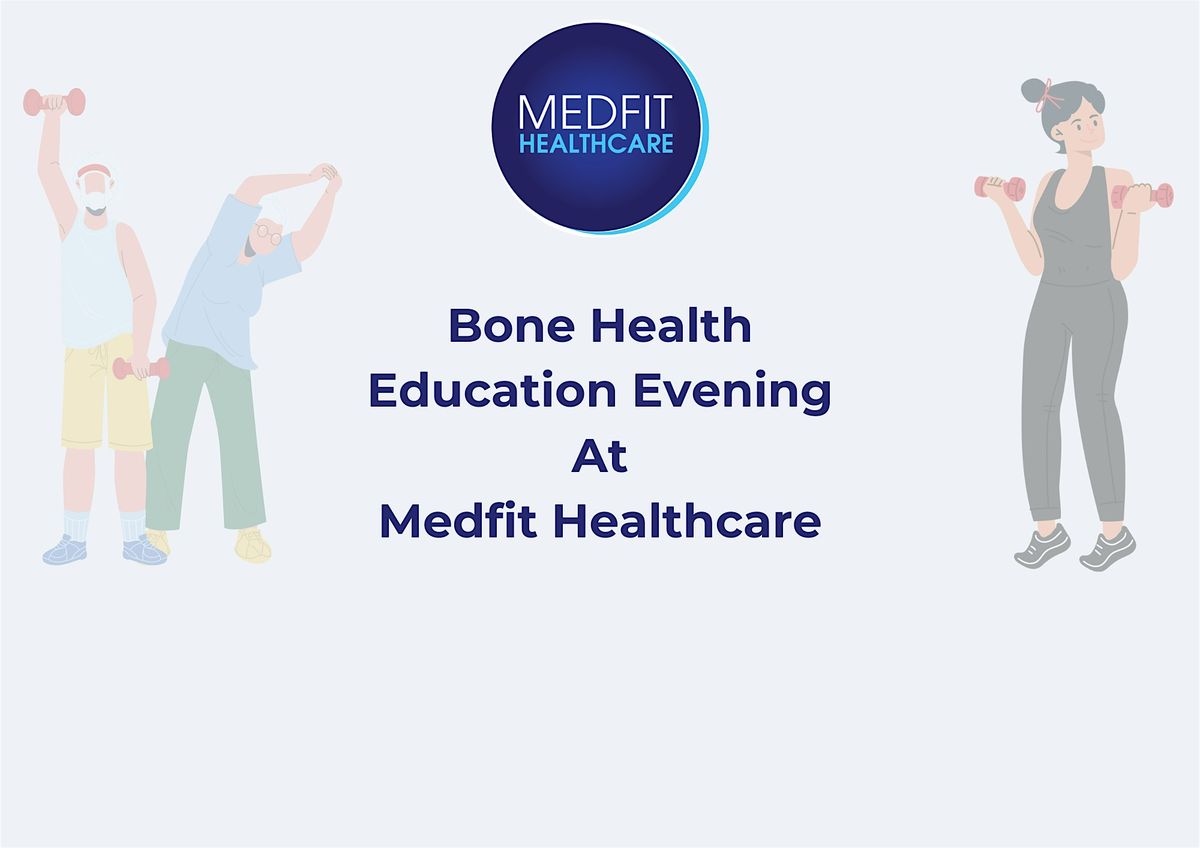Bone Health Education Evening, Medfit Healthcare, Blackrock, 24 April ...