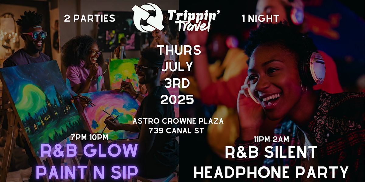 R&B GLOW PAINT & SIP + R&B SILENT HEADPHONE, 3 July | Event in New Orleans | AllEvents