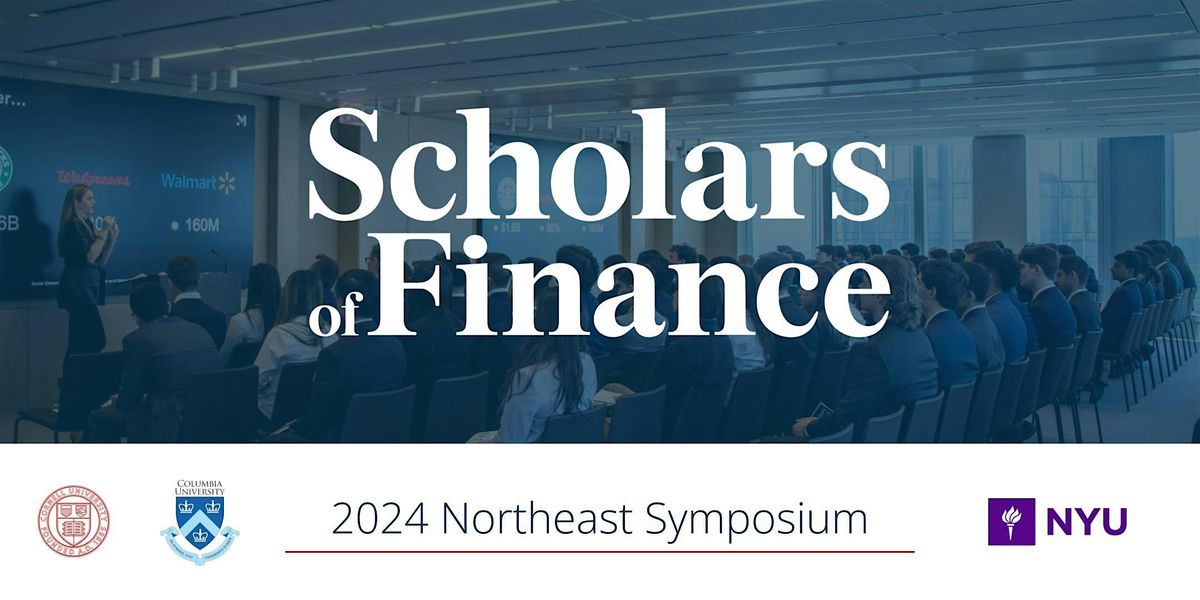 2024 Scholars of Finance Northeast Symposium, NYU Stern School of ...