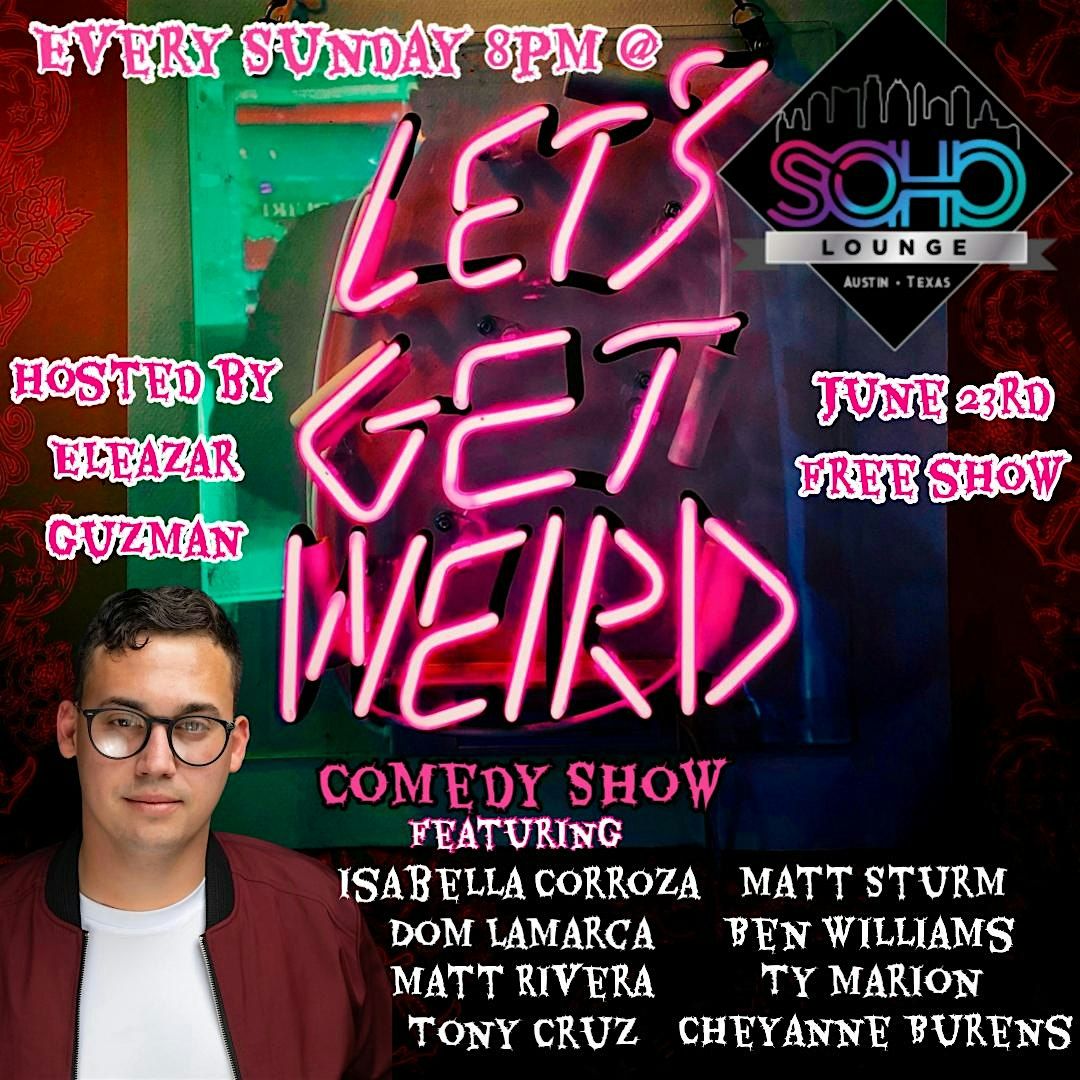 Let’s Get Weird Comedy Show | Event in Austin | AllEvents