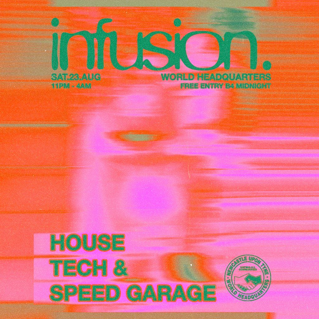 Infusion - House/ Tech/Speed Garage - Free Party, 23 August | Event in Newcastle Upon Tyne | AllEvents