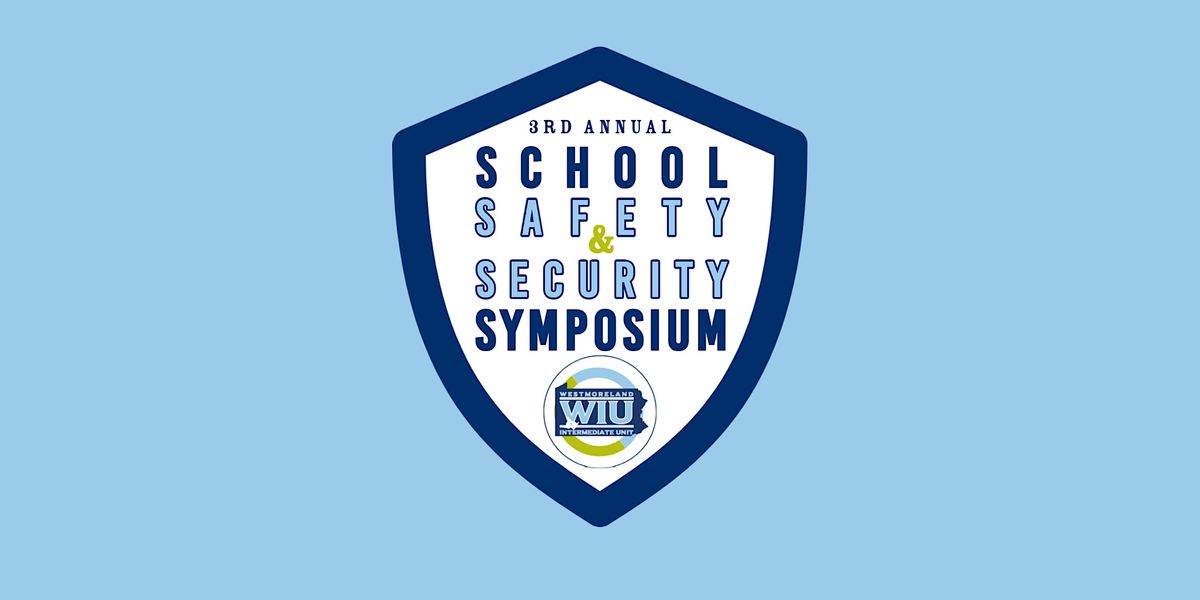 School Safety and Security Symposium, Fred Rogers Center for Early