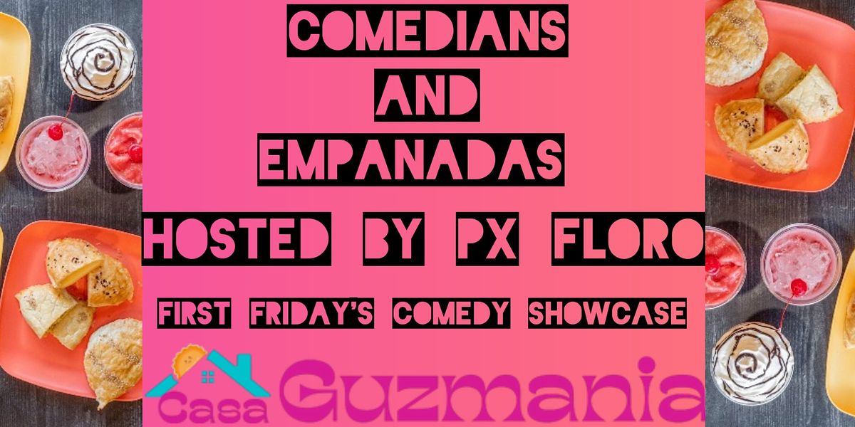 Comedians and Empanadas, Casa Guzmania Restaurant, San Jose, October