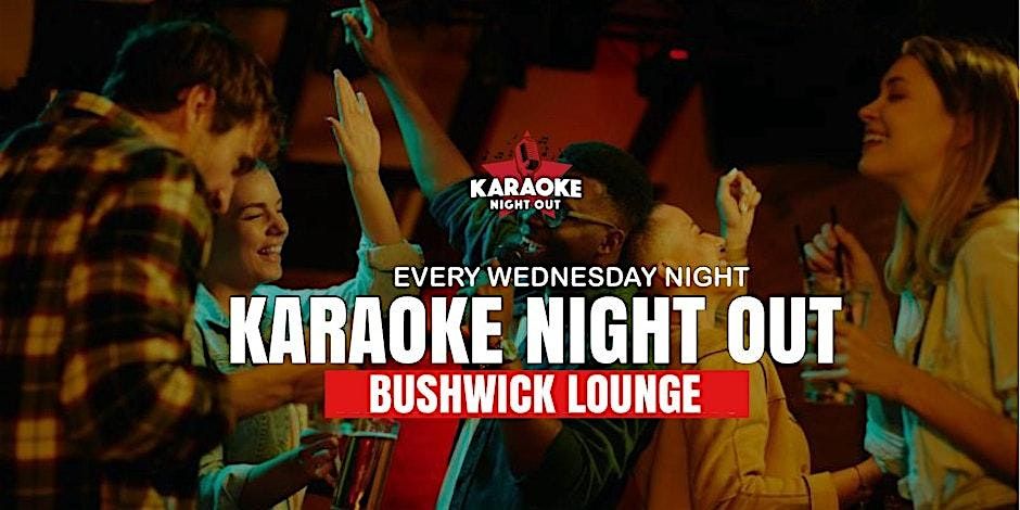 WEDNESDAYS! Karaoke Night Out @Bushwick Lounge | Fort Lauderdale | 8pm-12am | Event in Oakland Park | AllEvents