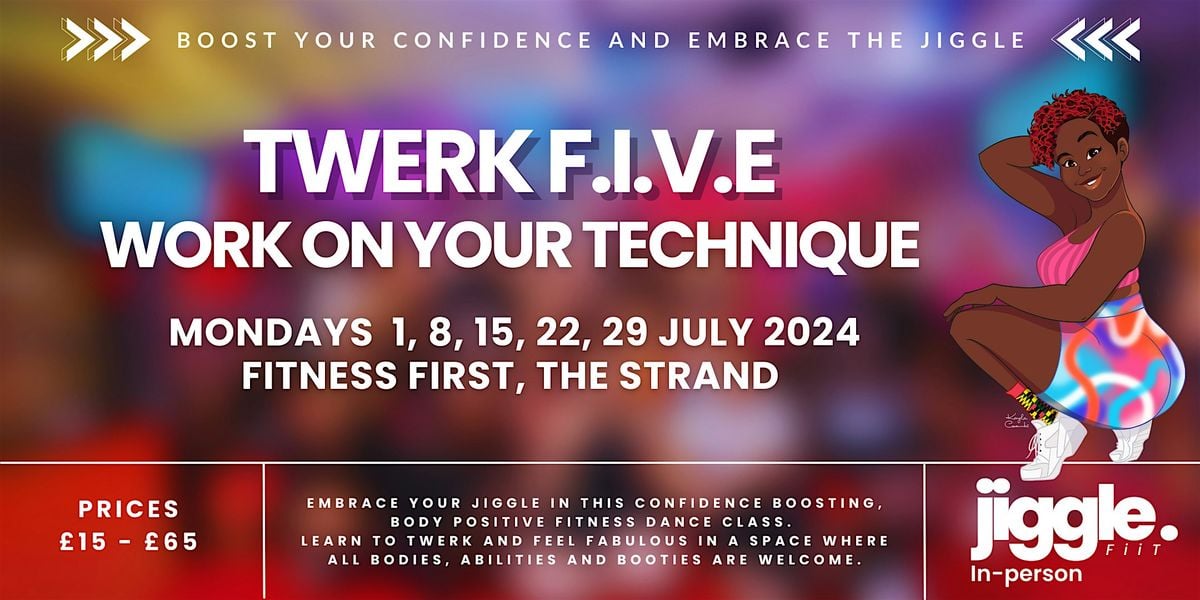 July Twerk Dance & Fitness Classes, London for Beginners and Improvers