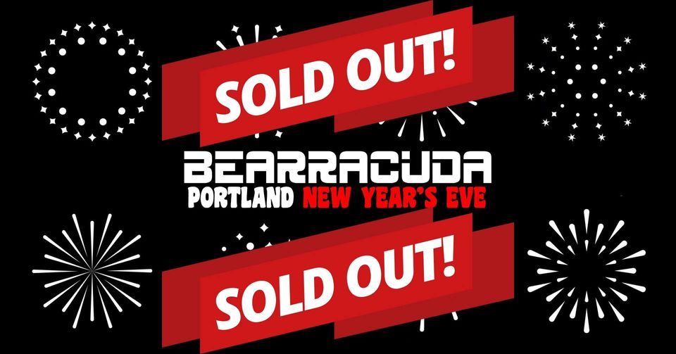 Bearracuda Portland NEW YEARS EVE!, Bossanova Presents, Vancouver