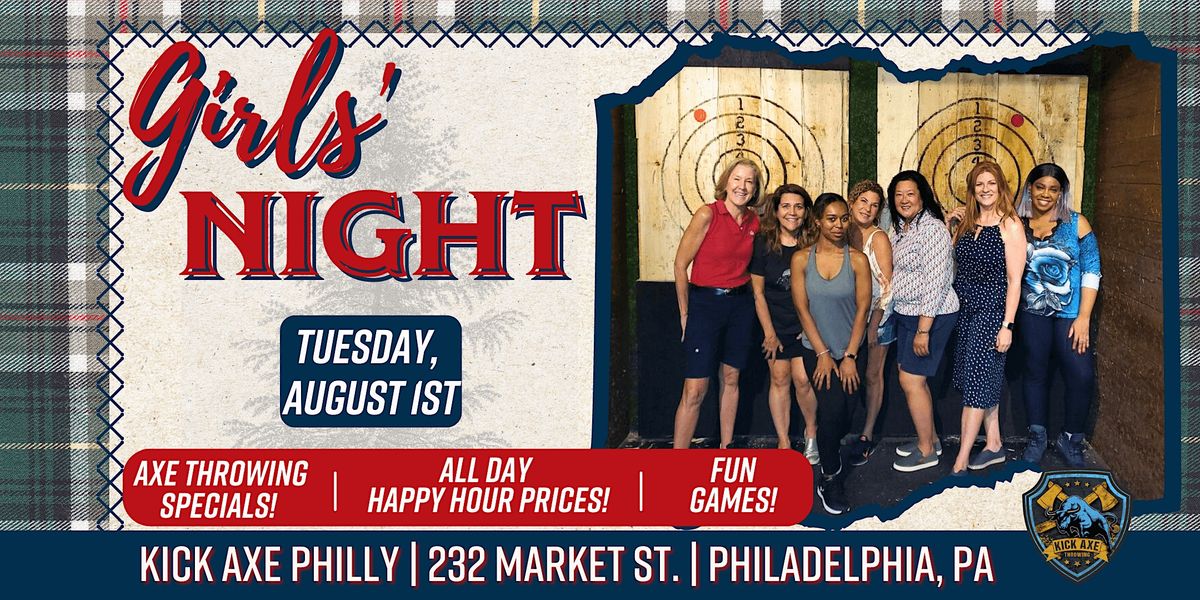 GIRLS NIGHT OUT Kick Axe Throwing Philly!, Kick Axe Throwing PHILLY