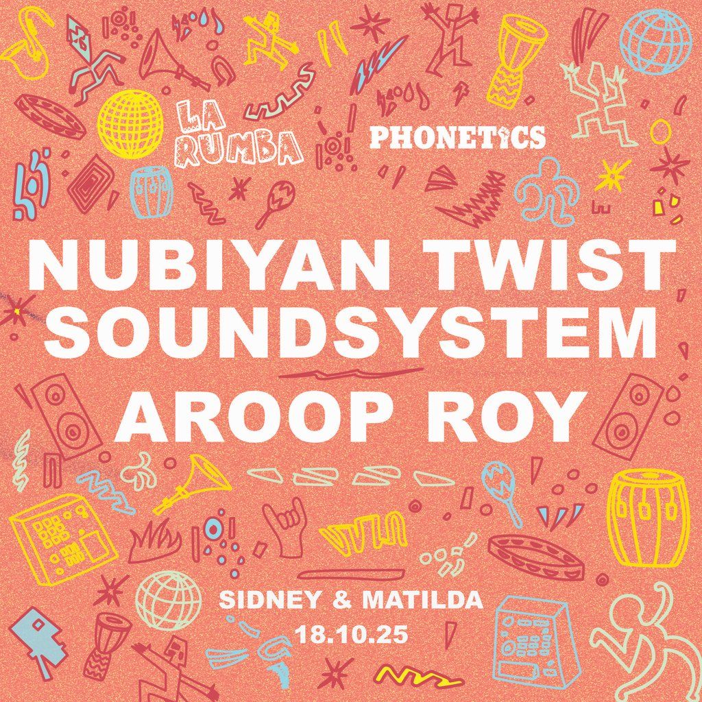 La Rumba x Phonetics: Nubiyan Twist Soundsystem, Aroop Roy, 18 October | Event in Sheffield | AllEvents