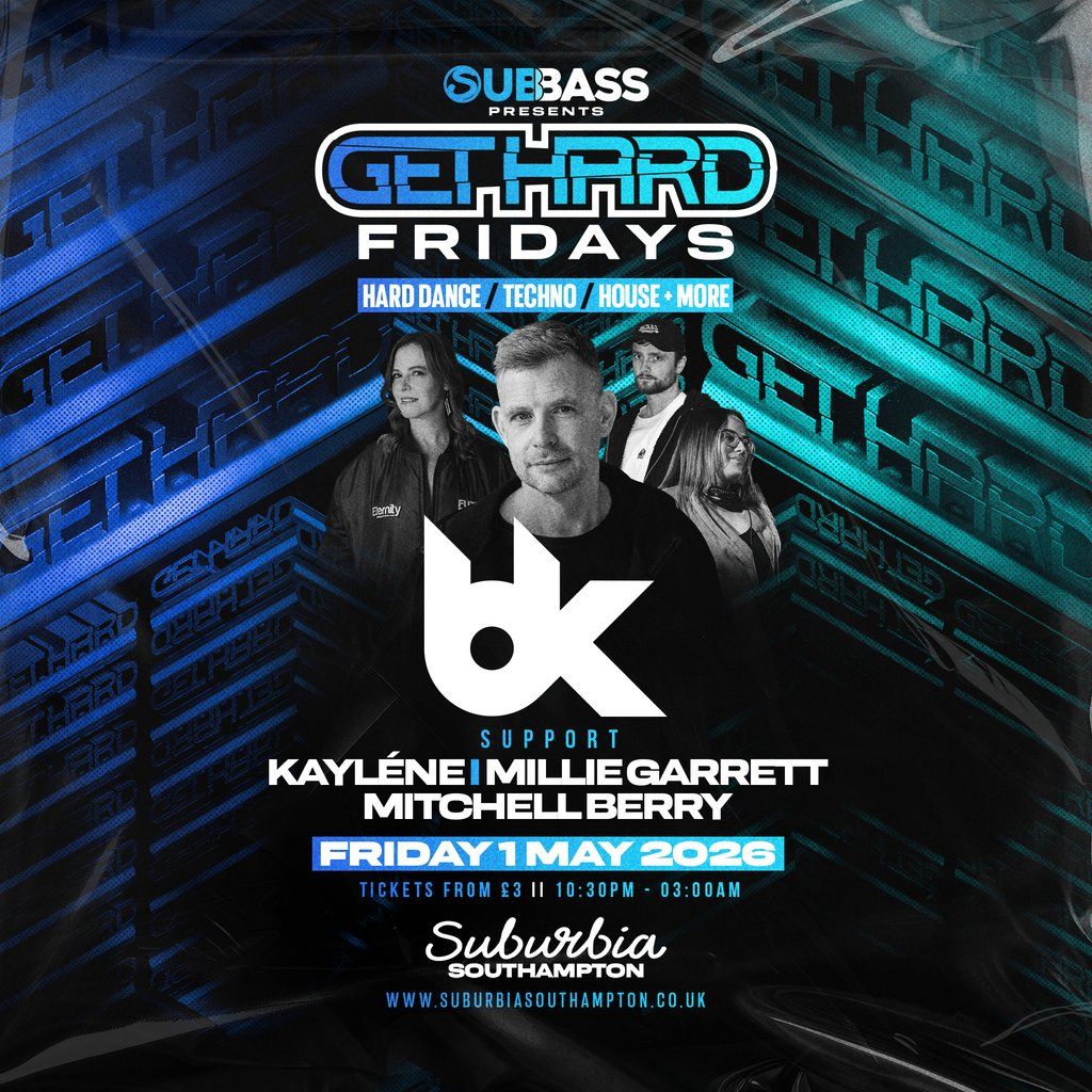 SubBass Presents: Get Hard Fridays with BK, 1 May | Event in Southampton | AllEvents