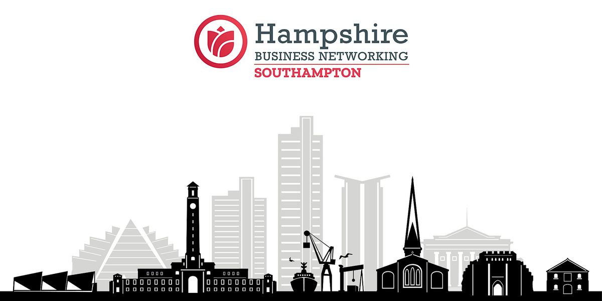 Hampshire Business Networking - Southampton Main Event | Event in Nursling | AllEvents