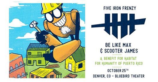 Five Iron Frenzy W Be Like Max Scooter James Hfh Benefit At