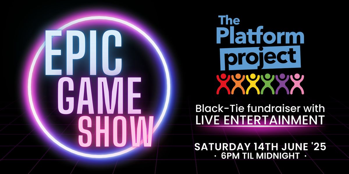 The Platform Project Epic Game Show Fundraiser 2025, 14 June | Event in Swindon | AllEvents
