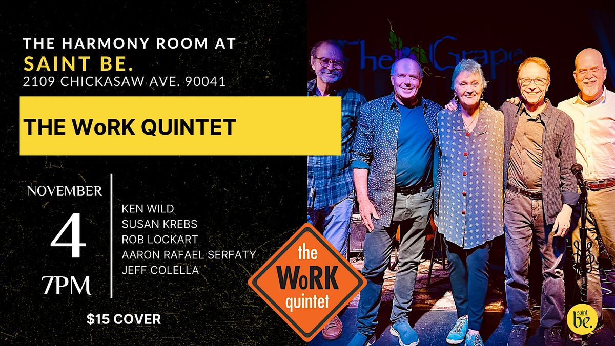 The WoRK Quintet LIVE The Harmony Room, 2109 Chickasaw Ave, Los