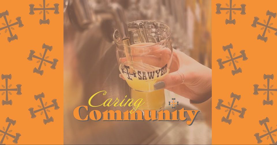 Caring Community BH Bricks Bots & Beakers, Sawyer Brewing Co