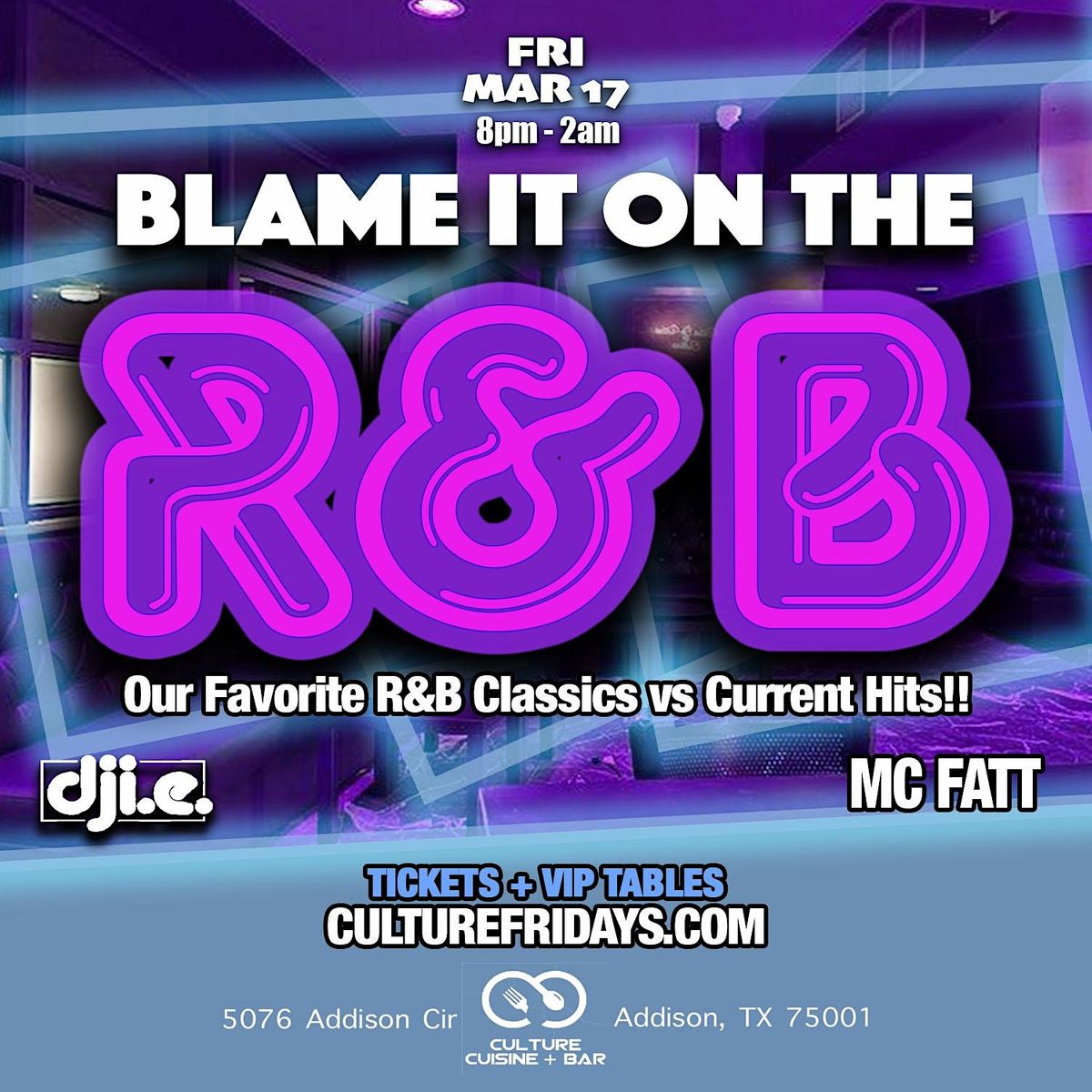 Culture Fridays Blame it on the R&B Culture Addison, Culture Addison