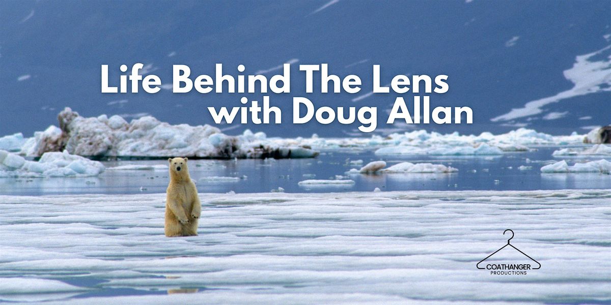 Life Behind the Lens with Doug Allan (Blenheim)