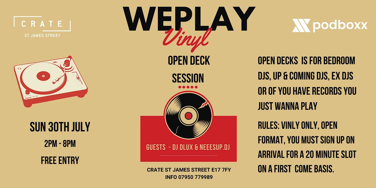 WEPLAY Vinyl Open Deck Session, CRATE St James Street, London, 30