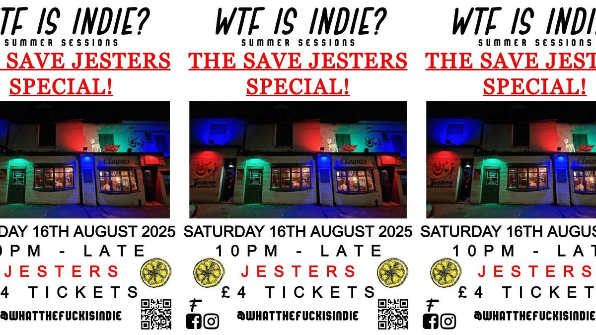 WTF IS INDIE? SAVE JESTERS SPECIAL🍋, 16 August | Event in Southampton | AllEvents