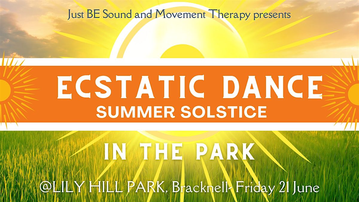 Ecstatic Dance in the Park With Cacao Summer Solstice, Lily Hill Park